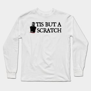 Tis But A Scratch - funny Long Sleeve T-Shirt